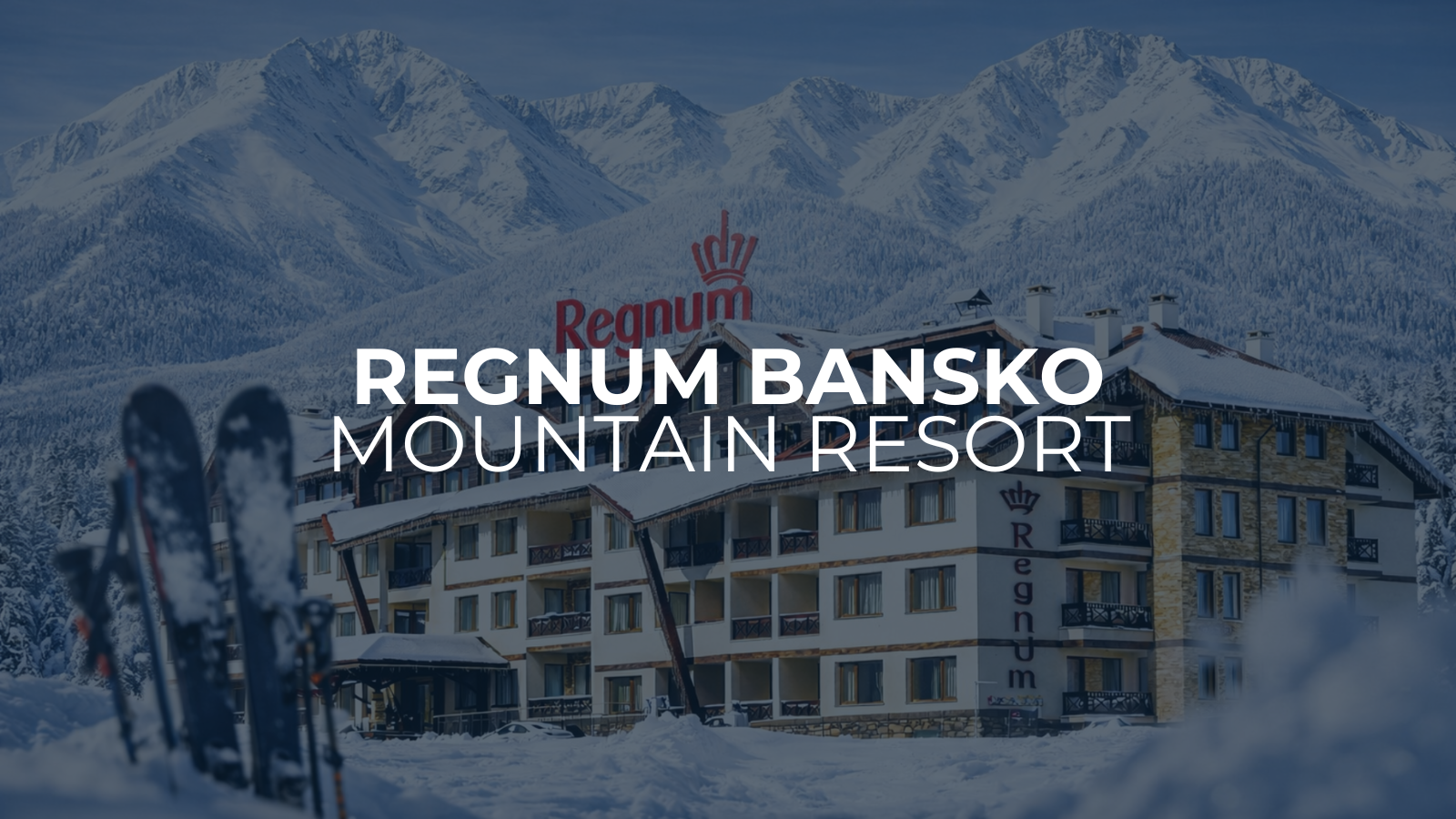 РЕГНУМ БАНСКО СКИ ХОТЕЛ И СПА 